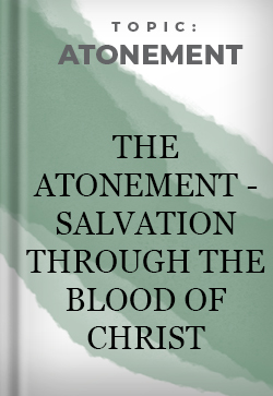 Atonement Salvation Through the Bloos of Christ