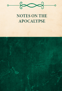 C. C. Walker Notes on the Apocalypse