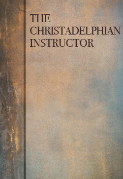 Robert Roberts The Christadelphian Instructor