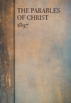 Robert Roberts The Parables of Christ (1897)