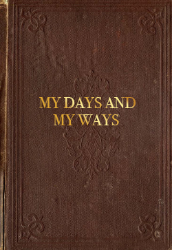 Robert Roberts My Days and My Ways