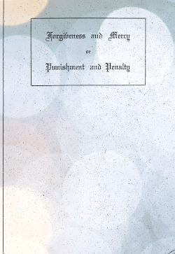 William Biggar Forgiveness and Mercy or Punishment and Penalty