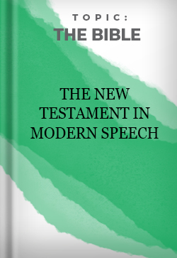 The New Testament in Modern Speech